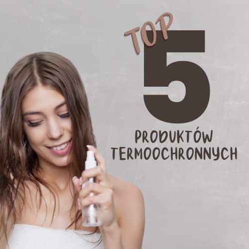 Najlepsza-Termoochrona-włosów-ranking